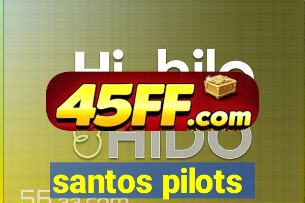 santos pilots